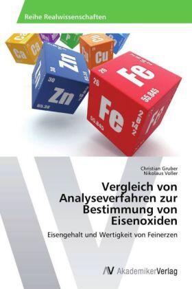 Gruber / Voller |  Vergleich von Analyseverfahren zur Bestimmung von Eisenoxiden | Buch |  Sack Fachmedien