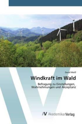 Weiß |  Windkraft im Wald | Buch |  Sack Fachmedien