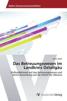 Wilde | Das Betreuungswesen im Landkreis Ostallgäu | Buch | 978-3-639-49609-3 | sack.de