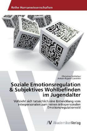 Schilcher / Laireiter |  Soziale Emotionsregulation & Subjektives Wohlbefinden im Jugendalter | Buch |  Sack Fachmedien