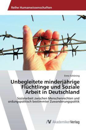 Schöning |  Unbegleitete minderjährige Flüchtlinge und Soziale Arbeit in Deutschland | Buch |  Sack Fachmedien