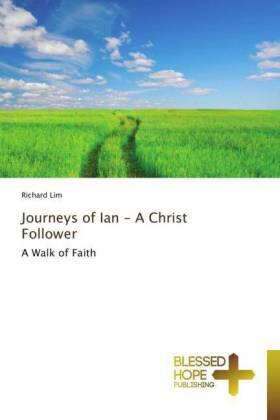 Lim |  Journeys of Ian - A Christ Follower | Buch |  Sack Fachmedien