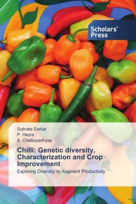 Sarkar / Hazra / Chattopadhyay |  Chilli: Genetic diversity, Characterization and Crop Improvement | Buch |  Sack Fachmedien