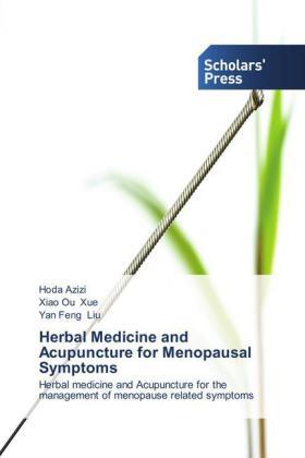 Azizi / Xue / Liu |  Herbal Medicine and Acupuncture for Menopausal Symptoms | Buch |  Sack Fachmedien