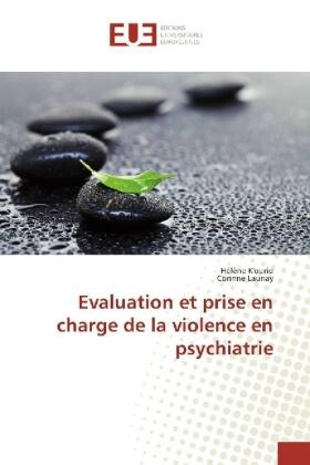 K'ourio / Launay |  Evaluation et prise en charge de la violence en psychiatrie | Buch |  Sack Fachmedien