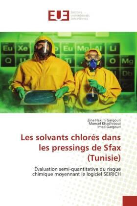 Hakim Gargouri / Khadhraoui / Gargouri |  Les solvants chlorés dans les pressings de Sfax (Tunisie) | Buch |  Sack Fachmedien