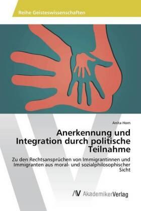 Horn |  Anerkennung und Integration durch politische Teilnahme | Buch |  Sack Fachmedien