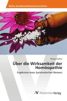 Sischka |  Über die Wirksamkeit der Homöopathie | Buch |  Sack Fachmedien