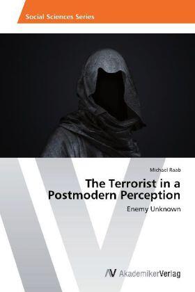 Raab |  The Terrorist in a Postmodern Perception | Buch |  Sack Fachmedien