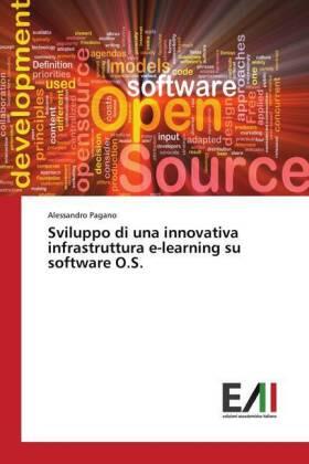 Pagano |  Sviluppo di una innovativa infrastruttura e-learning su software O.S. | Buch |  Sack Fachmedien