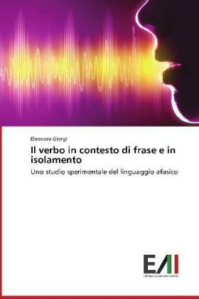 Giorgi |  Il verbo in contesto di frase e in isolamento | Buch |  Sack Fachmedien