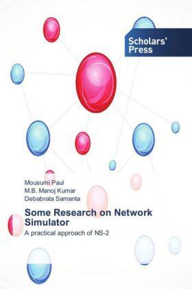 Paul / Kumar / Samanta |  Some Research on Network Simulator | Buch |  Sack Fachmedien