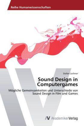 Lechner |  Sound Design in Computergames | Buch |  Sack Fachmedien