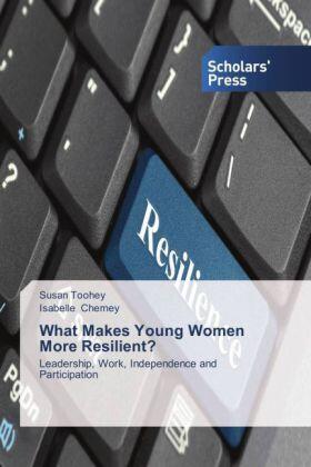 Toohey / Cherney |  What Makes Young Women More Resilient? | Buch |  Sack Fachmedien