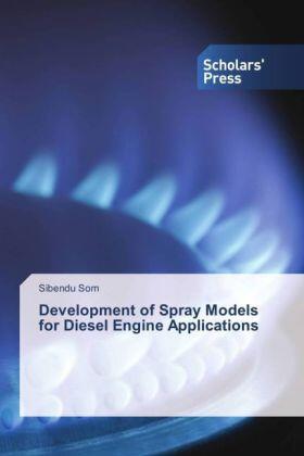 Som |  Development of Spray Models for Diesel Engine Applications | Buch |  Sack Fachmedien