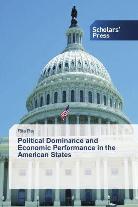 Ray |  Political Dominance and Economic Performance in the American States | Buch |  Sack Fachmedien