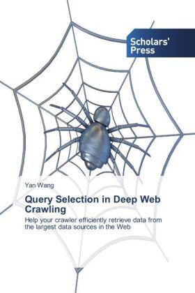 Wang |  Query Selection in Deep Web Crawling | Buch |  Sack Fachmedien