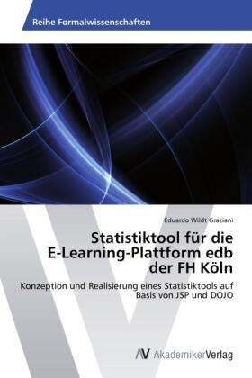 Wildt Graziani |  Statistiktool für die E-Learning-Plattform edb der FH Köln | Buch |  Sack Fachmedien