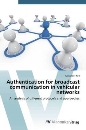 Keil | Authentication for broadcast communication in vehicular networks | Buch | 978-3-639-72643-5 | sack.de