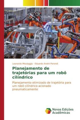 Missiaggia / Perondi |  Planejamento de trajetórias para um robô cilíndrico | Buch |  Sack Fachmedien