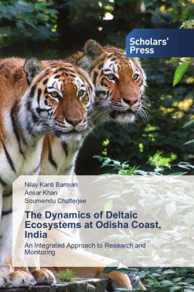 Barman / Khan / Chatterjee |  The Dynamics of Deltaic Ecosystems at Odisha Coast, India | Buch |  Sack Fachmedien