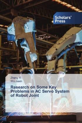 Yi / Jiaxin |  Research on Some Key Problems in AC Servo System of Robot Joint | Buch |  Sack Fachmedien