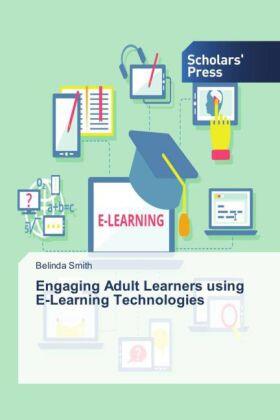 Smith |  Engaging Adult Learners using E-Learning Technologies | Buch |  Sack Fachmedien