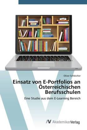 Schleicher |  Einsatz von E-Portfolios an Österreichischen Berufsschulen | Buch |  Sack Fachmedien