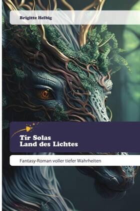 Helbig |  Tír Solas Land des Lichtes | Buch |  Sack Fachmedien