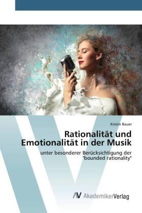 Bauer |  Rationalität und Emotionalität in der Musik | Buch |  Sack Fachmedien