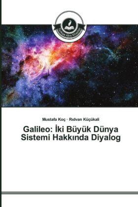 Koç / Küçükali |  Galileo: ¿ki Büyük Dünya Sistemi Hakk¿nda Diyalog | Buch |  Sack Fachmedien