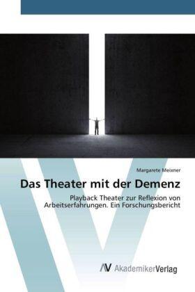 Meixner |  Das Theater mit der Demenz | Buch |  Sack Fachmedien