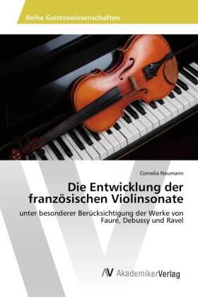 Neumann |  Die Entwicklung der französischen Violinsonate | Buch |  Sack Fachmedien