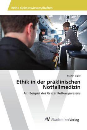 Eigler |  Ethik in der präklinischen Notfallmedizin | Buch |  Sack Fachmedien