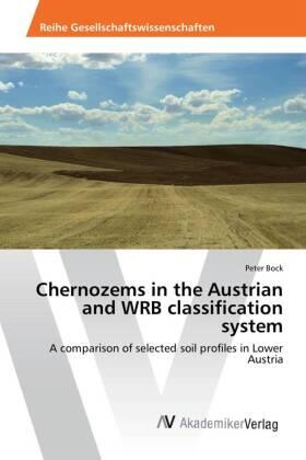 Bock |  Chernozems in the Austrian and WRB classification system | Buch |  Sack Fachmedien