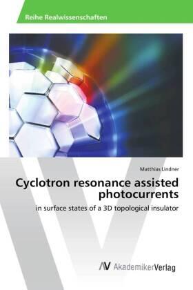 Lindner |  Cyclotron resonance assisted photocurrents | Buch |  Sack Fachmedien