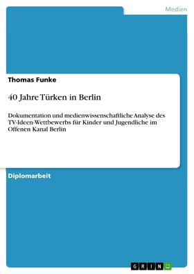 Funke |  40 Jahre Türken in Berlin | eBook | Sack Fachmedien