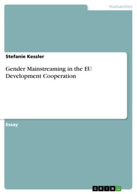 Kessler |  Gender Mainstreaming in the EU Development Cooperation | Buch |  Sack Fachmedien