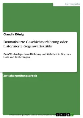 König |  Dramatisierte Geschichtserfahrung oder historisierte Gegenwartskritik? | eBook | Sack Fachmedien