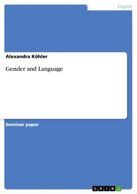 Köhler | Gender and Language | Buch | 978-3-640-18565-8 | sack.de