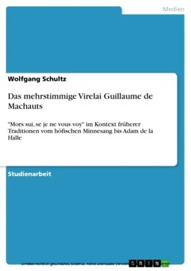 Schultz |  Das mehrstimmige Virelai Guillaume de Machauts | eBook | Sack Fachmedien