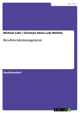 Löhr / Lutz Wehlitz | Beschwerdemanagement | E-Book | sack.de