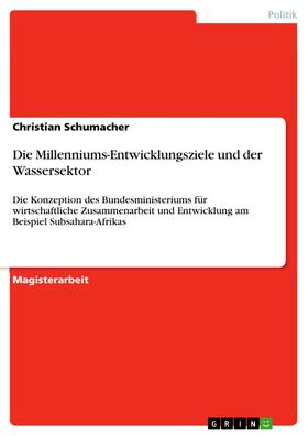Schumacher |  Die Millenniums-Entwicklungsziele und der Wassersektor | eBook | Sack Fachmedien