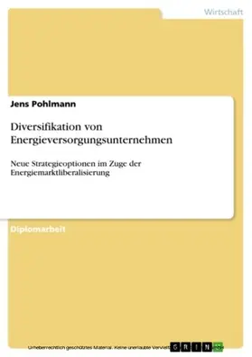 Pohlmann |  Diversifikation von Energieversorgungsunternehmen | eBook | Sack Fachmedien