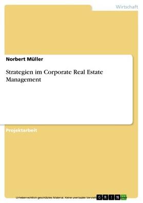 Müller |  Strategien im Corporate Real Estate Management | eBook | Sack Fachmedien