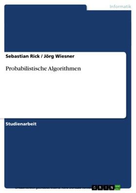 Rick / Wiesner |  Probabilistische Algorithmen | eBook | Sack Fachmedien