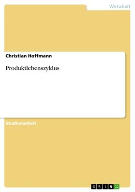 Hoffmann |  Produktlebenszyklus | Buch |  Sack Fachmedien