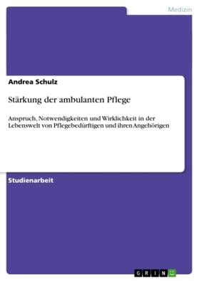 Schulz |  Stärkung der ambulanten Pflege | Buch |  Sack Fachmedien