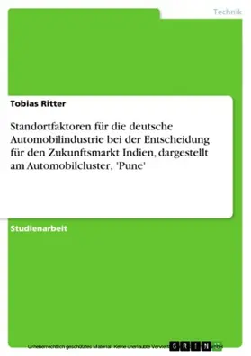 Ritter |  Standortfaktoren für die deutsche Automobilindustrie bei der Entscheidung für den Zukunftsmarkt Indien, dargestellt am Automobilcluster‚ 'Pune' | eBook | Sack Fachmedien