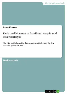 Krause |  Ziele und Normen in Familientherapie und Psychoanalyse | eBook | Sack Fachmedien